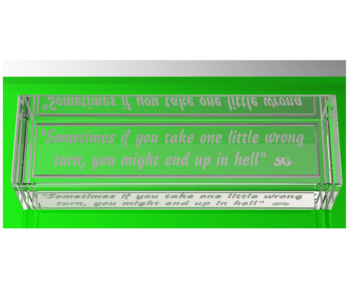 Engraved quote: Wrong turn